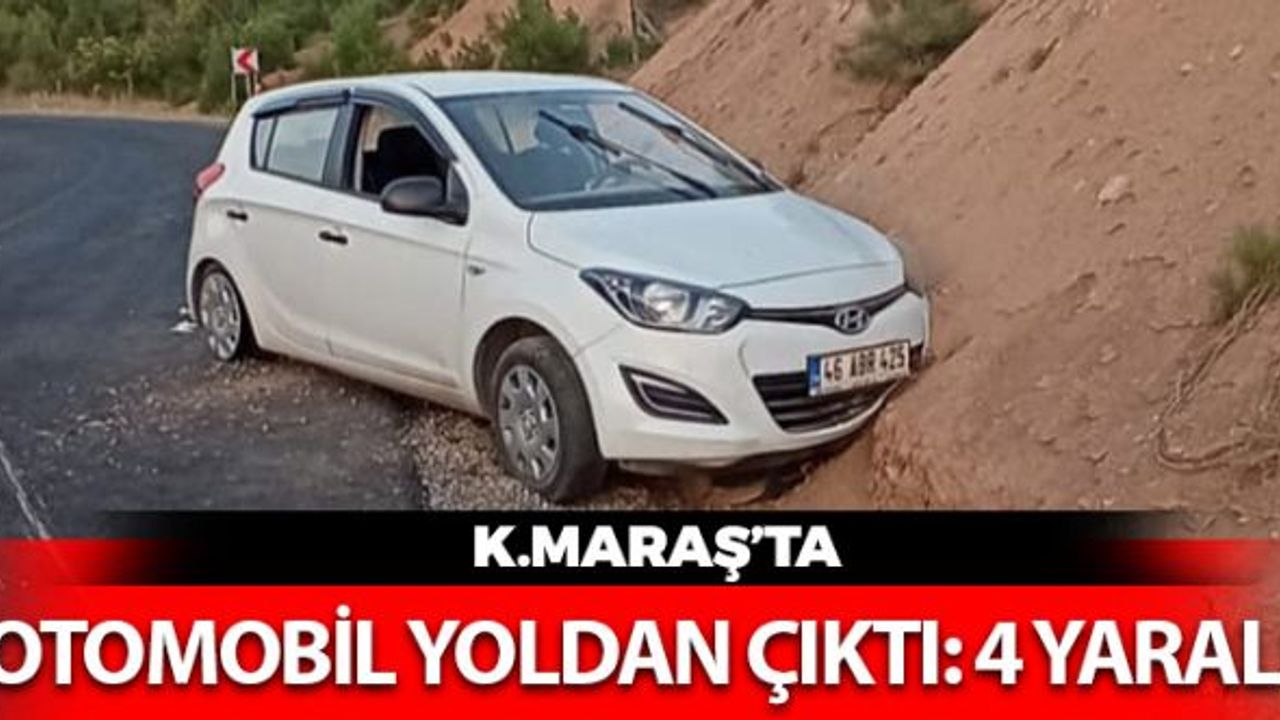 Kahramanmaraş'ta Kaza: Otomobil Yoldan Çıktı