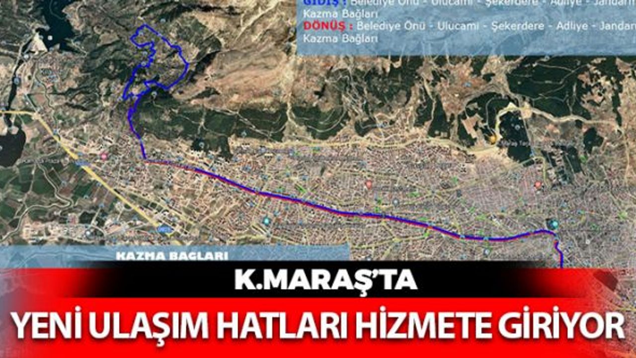 Kahramanmaraş'ta Yeni Ulaşım Hatları Devreye Girdi