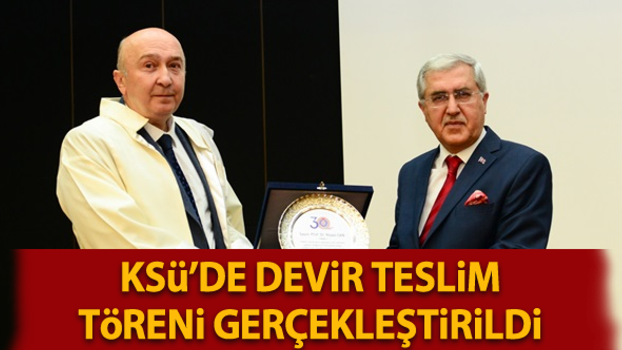 KSÜ'de Yeni Rektörlük Töreni!