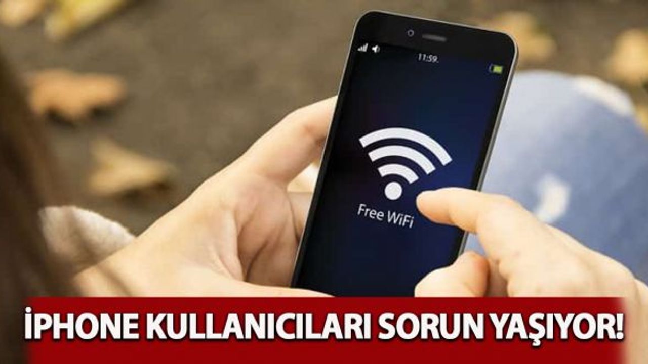 iPhone kullanıcıları sorun yaşıyor!