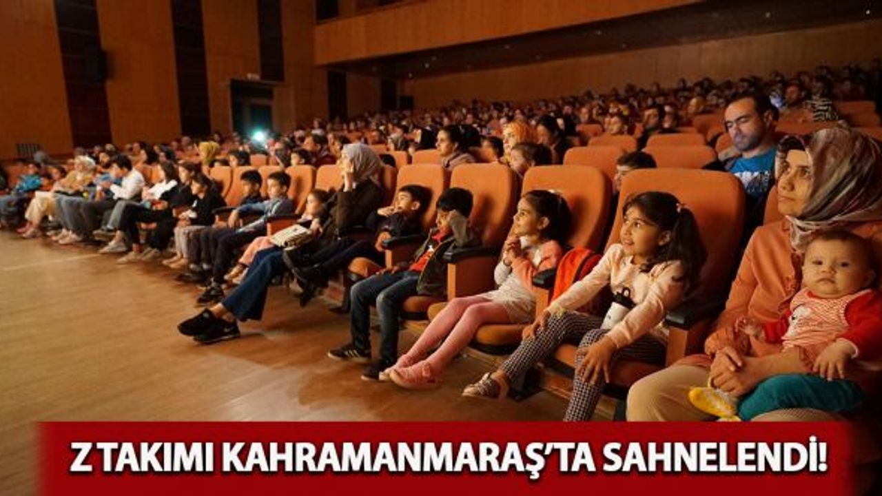 Kahramanmaraş'ta ‘Z Takımı’ adlı müzikal tiyatrosu çocuklarla buluştu!