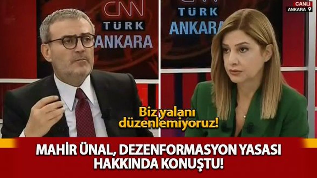 Mahir Ünal, Dezenformasyon Yasası hakkında konuştu