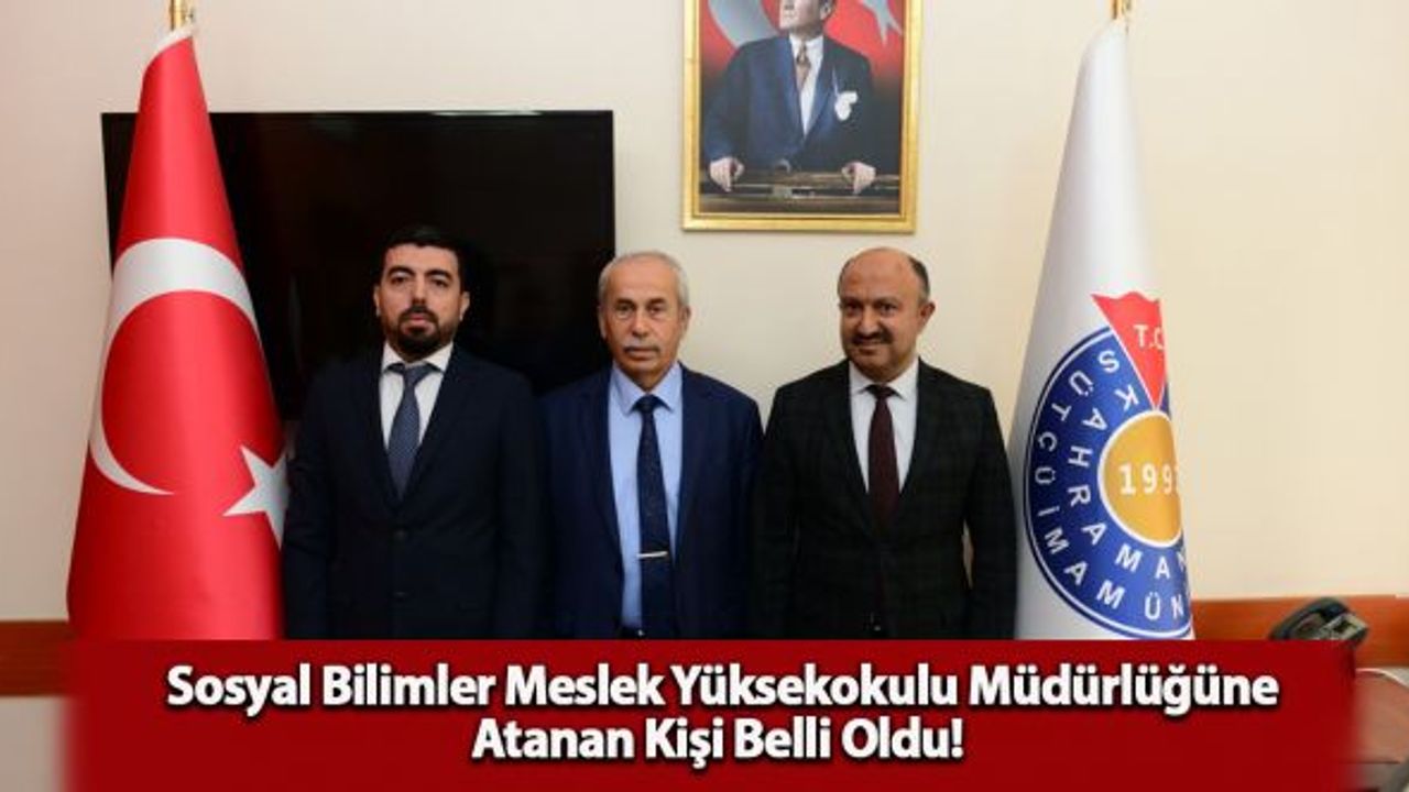 Sosyal Bilimler Meslek Yüksekokulu Müdürlüğüne atanan kişi belli oldu!