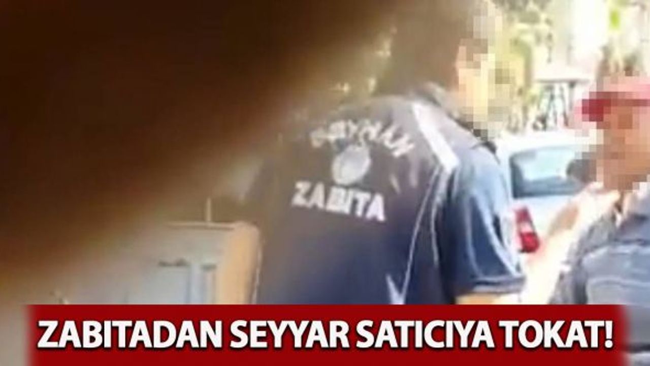 Zabıta, seyyar olarak sebze satan bir kişiye tokat attı!