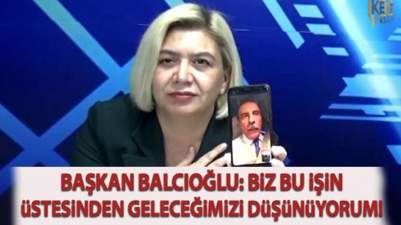 Başkan Balcıoğlu: "Biz bu işin üstesinden geleceğimizi düşünüyorum"