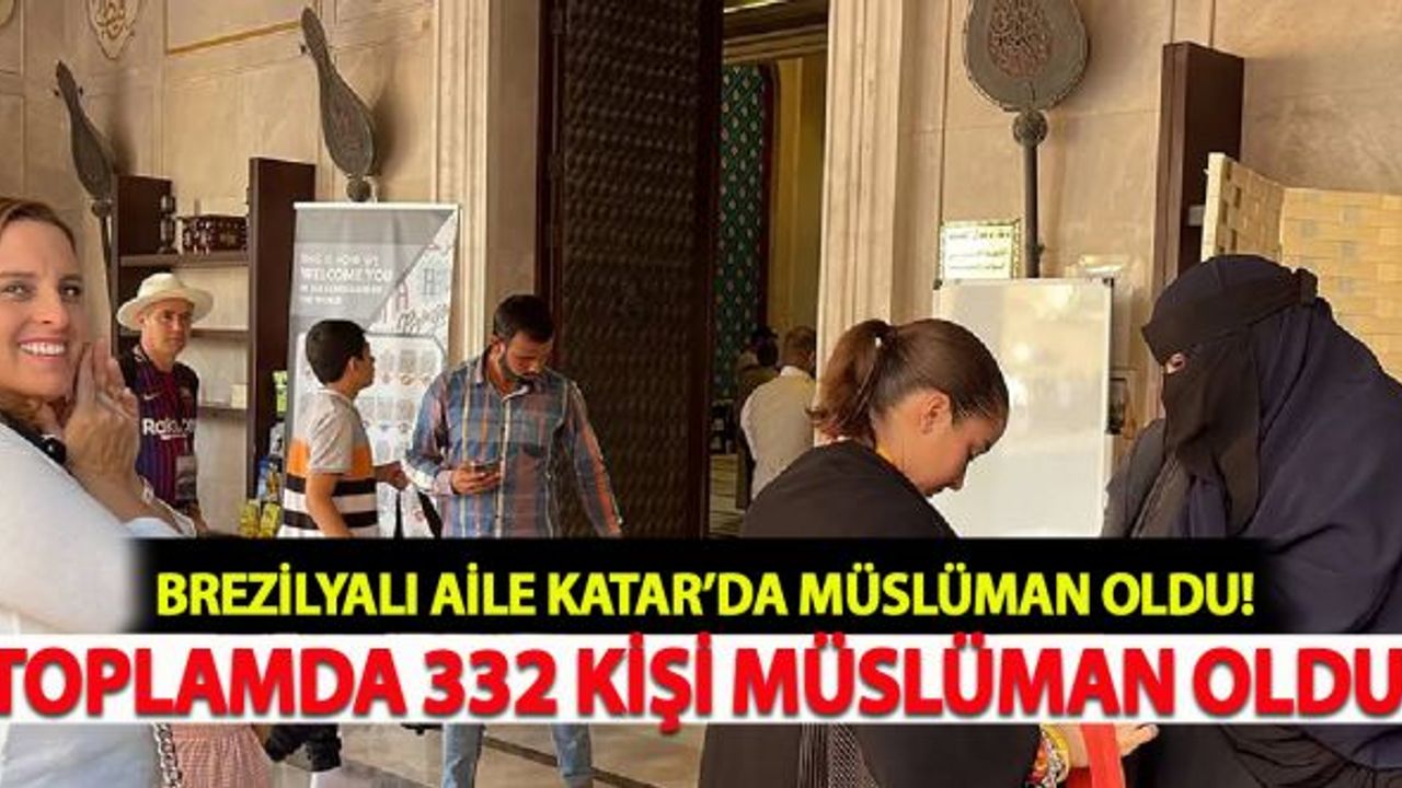 Brezilyalı aile Katar'da müslüman oldu!