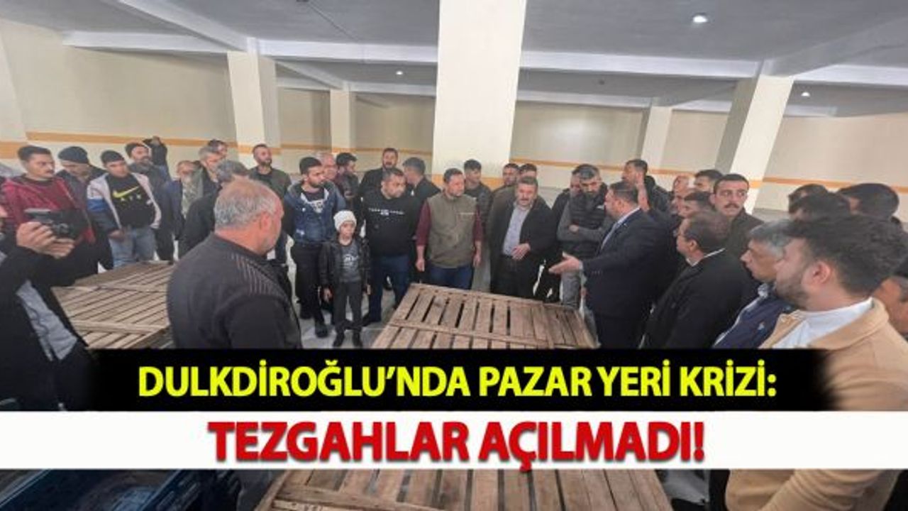 Dulkadiroğlu’nda pazar yeri krizi: Tezgahlar açılmadı