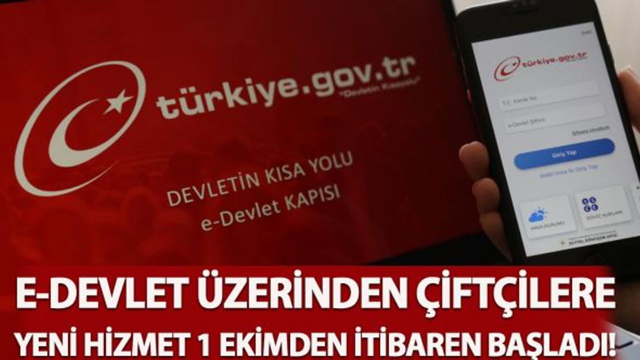 E-Devlet üzerinden çiftçilere yeni hizmet 1 Ekim’den itibaren başladı!