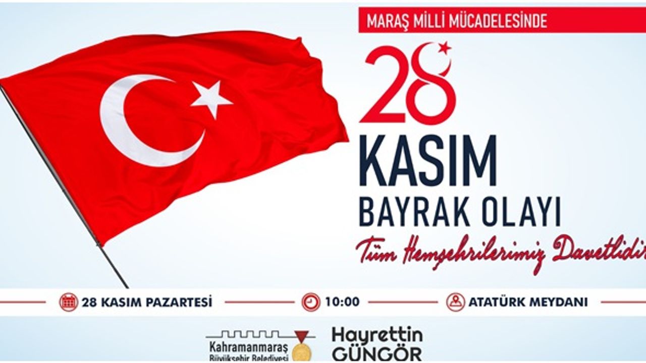 Kahramanmaraş'ta Bayrak Olayı’nın 103. Yıl Dönümü Etkinliklerle kutlanacak!