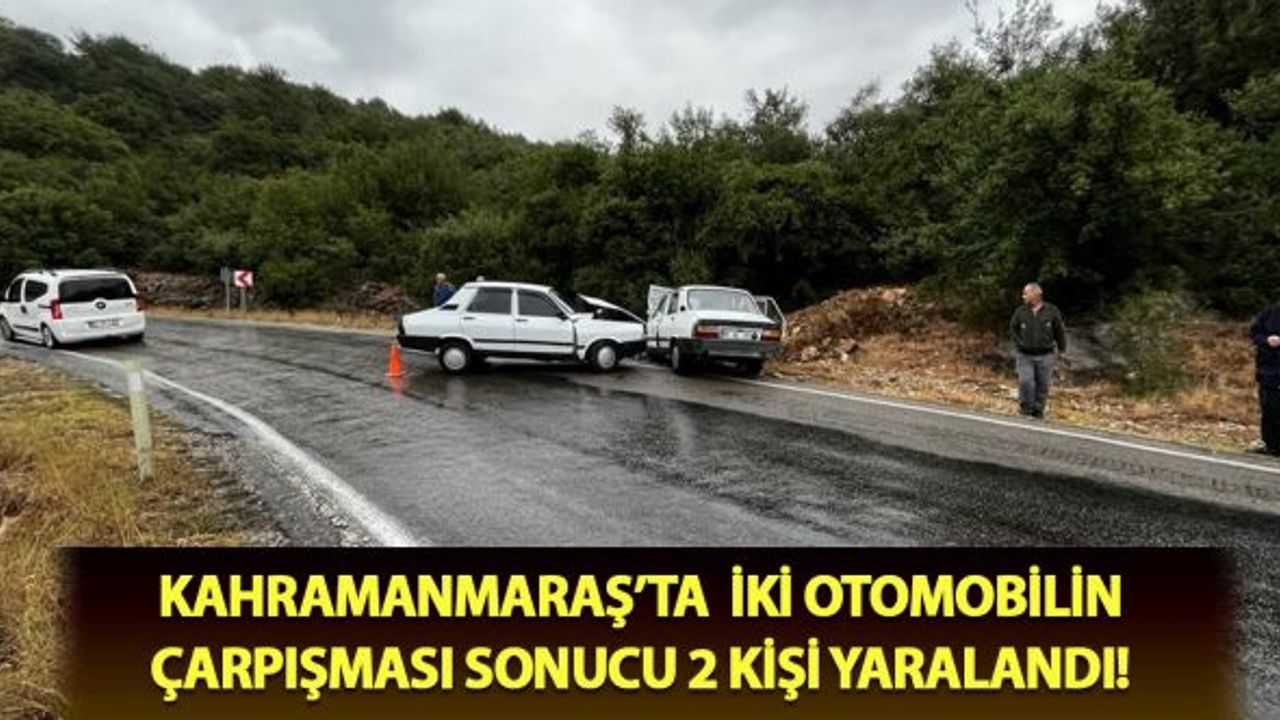 Kahramanmaraş'ta yağış nedeniyle trafik kazası meydana geldi!