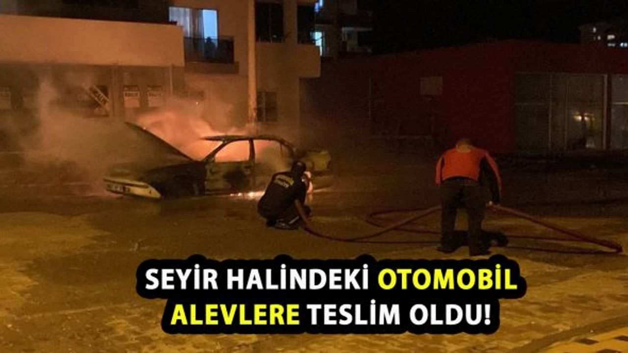 Seyir halindeki otomobil alevlere teslim oldu!