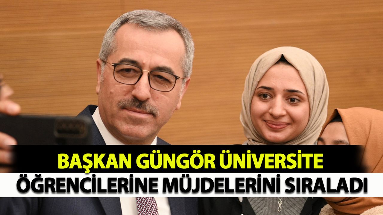 Başkan Güngör Üniversite Öğrencilerine Müjdelerini Sıraladı