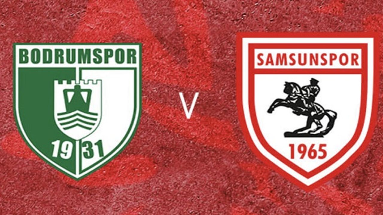 Bodrumspor-Samsunspor Maçı Canlı İzle