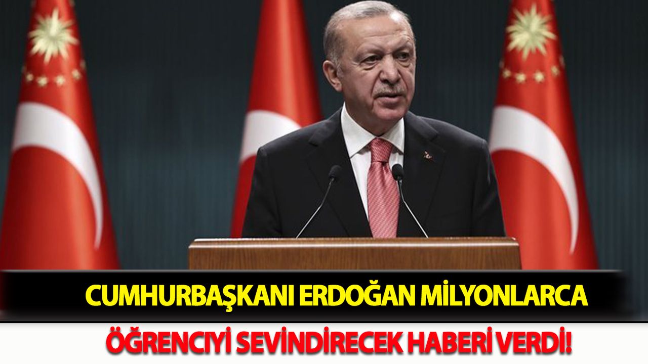 Cumhurbaşkanı Erdoğan Milyonlarca Öğrenciyi Sevindirecek Haberi Verdi!