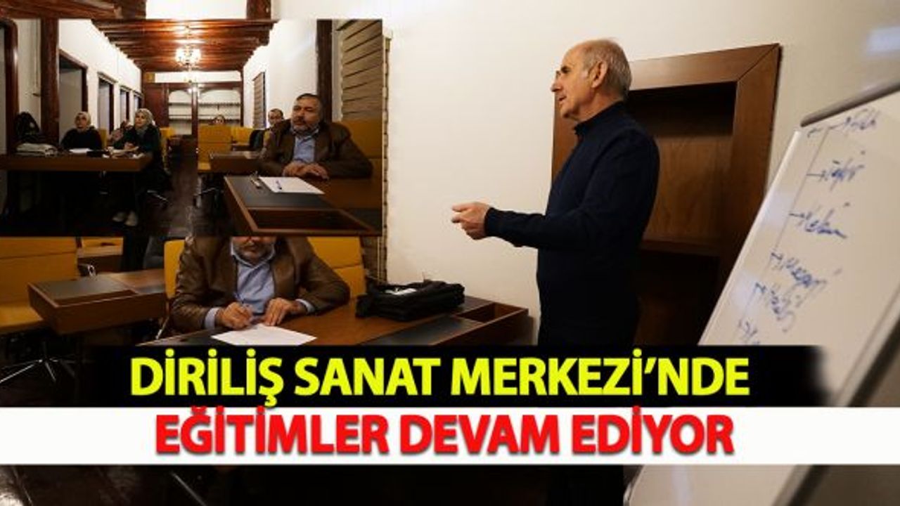 Diriliş Sanat Merkezi’nde Eğitimler Devam Ediyor