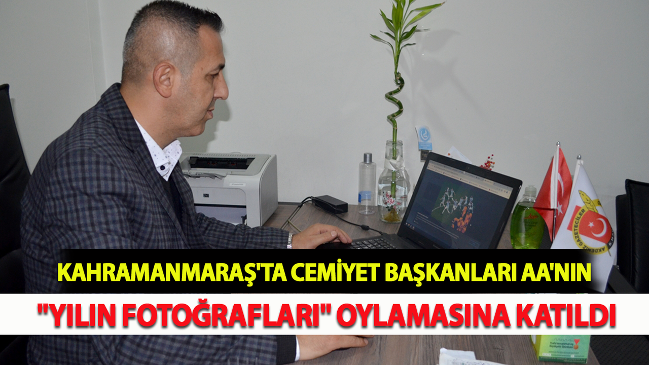 Kahramanmaraş'ta Cemiyet Başkanları AA'nın "Yılın Fotoğrafları" Oylamasına Katıldı