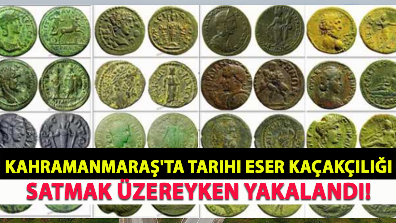 Kahramanmaraş'ta Tarihi Eser Kaçakçılığı: Satmak Üzereyken Yakalandı!