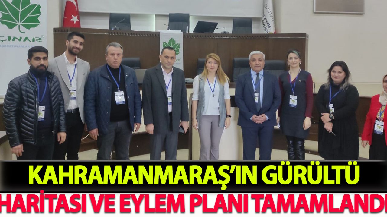 Kahramanmaraş’ın Gürültü Haritası ve Eylem Planı Tamamlandı!