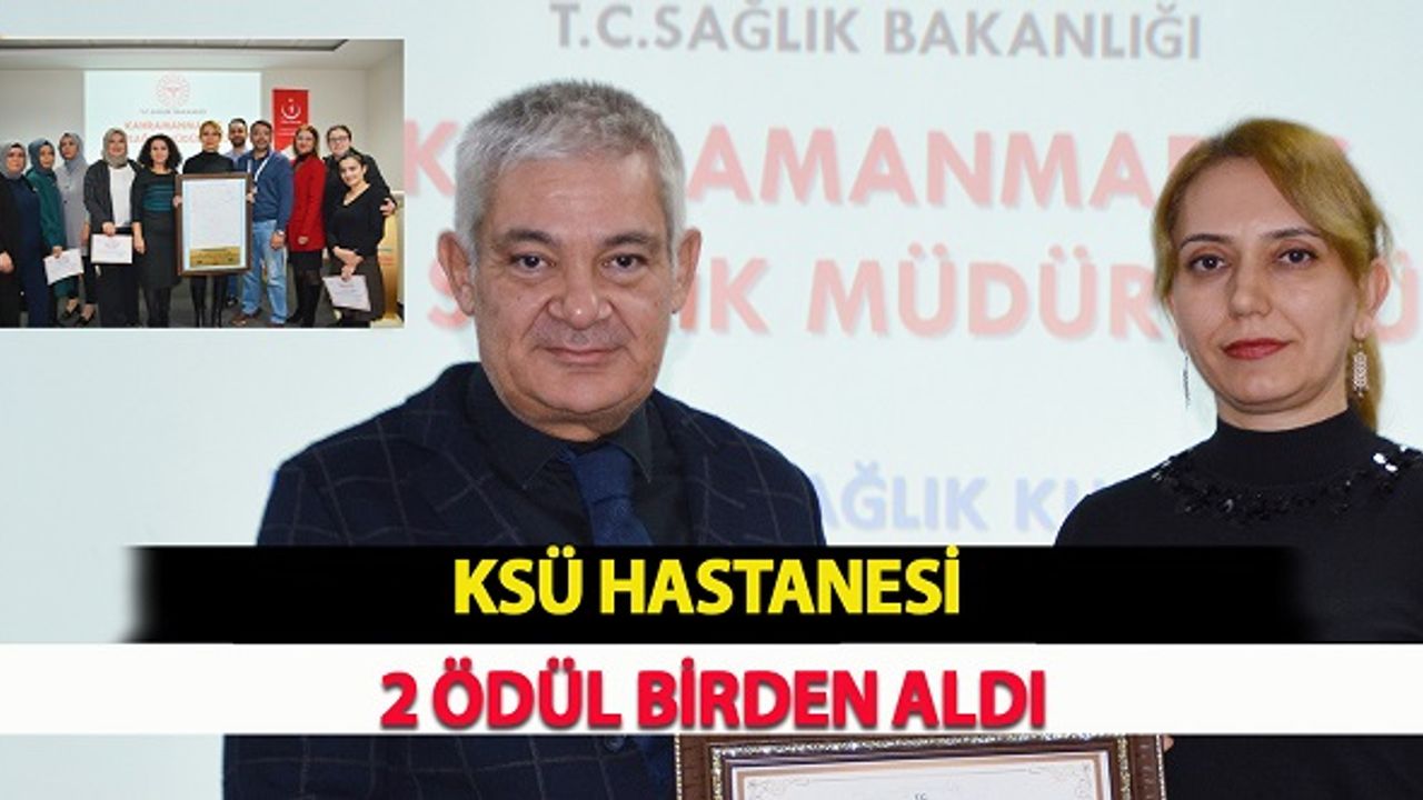 KSÜ Hastanesi 2 Ödül Birden Aldı