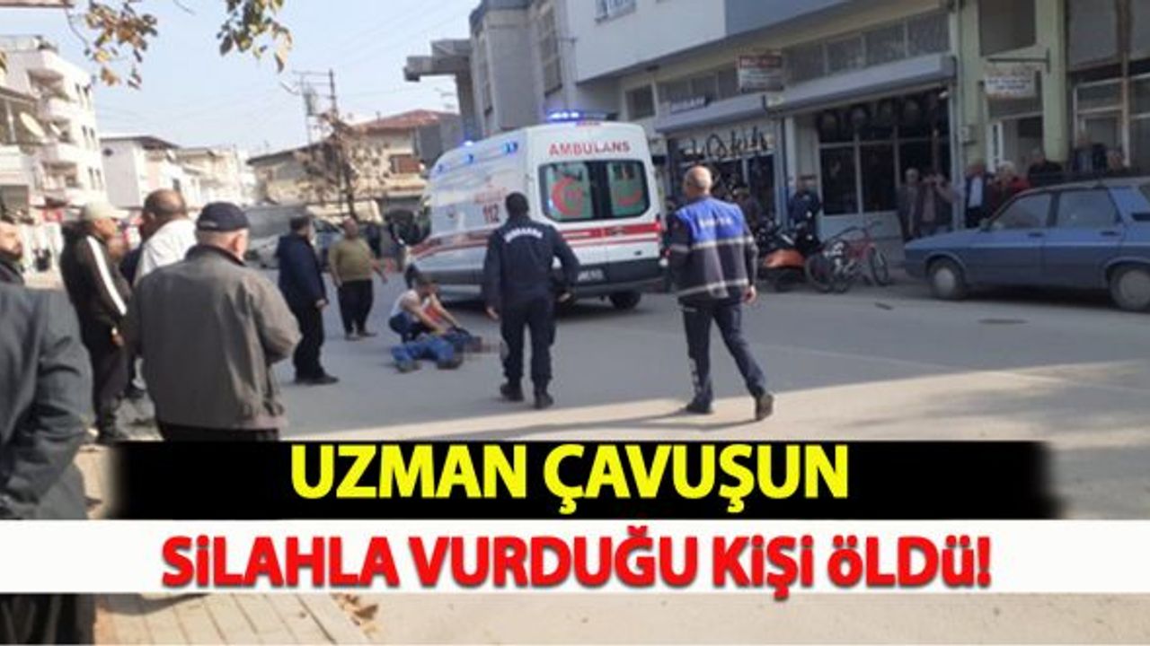 Uzman Çavuşun Silahla Vurduğu Kişi Öldü!
