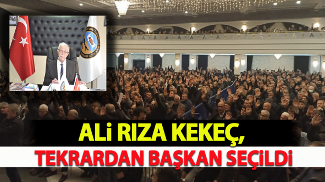 Ali Rıza Kekeç, Tekrardan Başkan Seçildi!