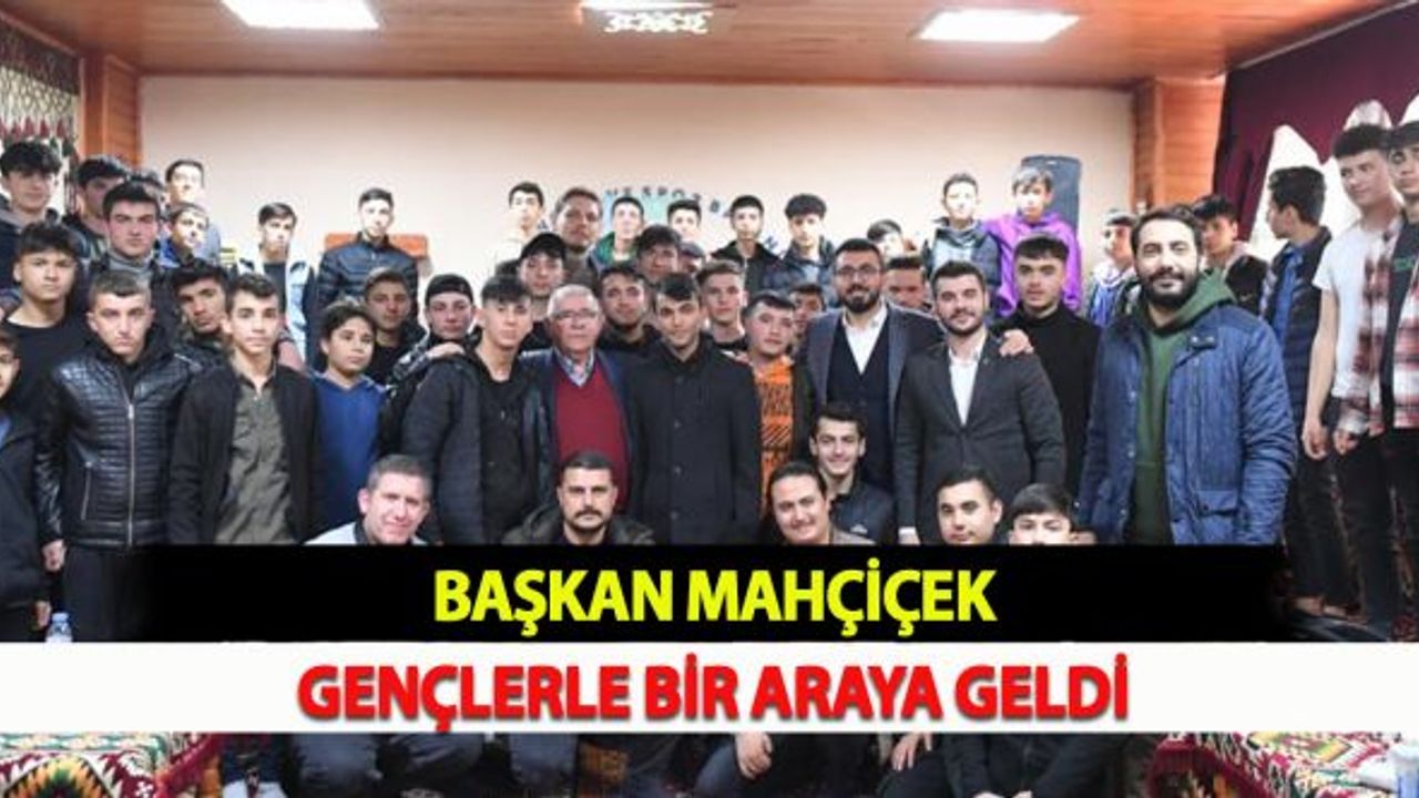 Başkan Mahçiçek Gençlerle Bir Araya Geldi