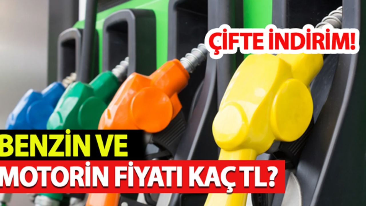 Benzin fiyatı ve motorin fiyatı kaç TL?