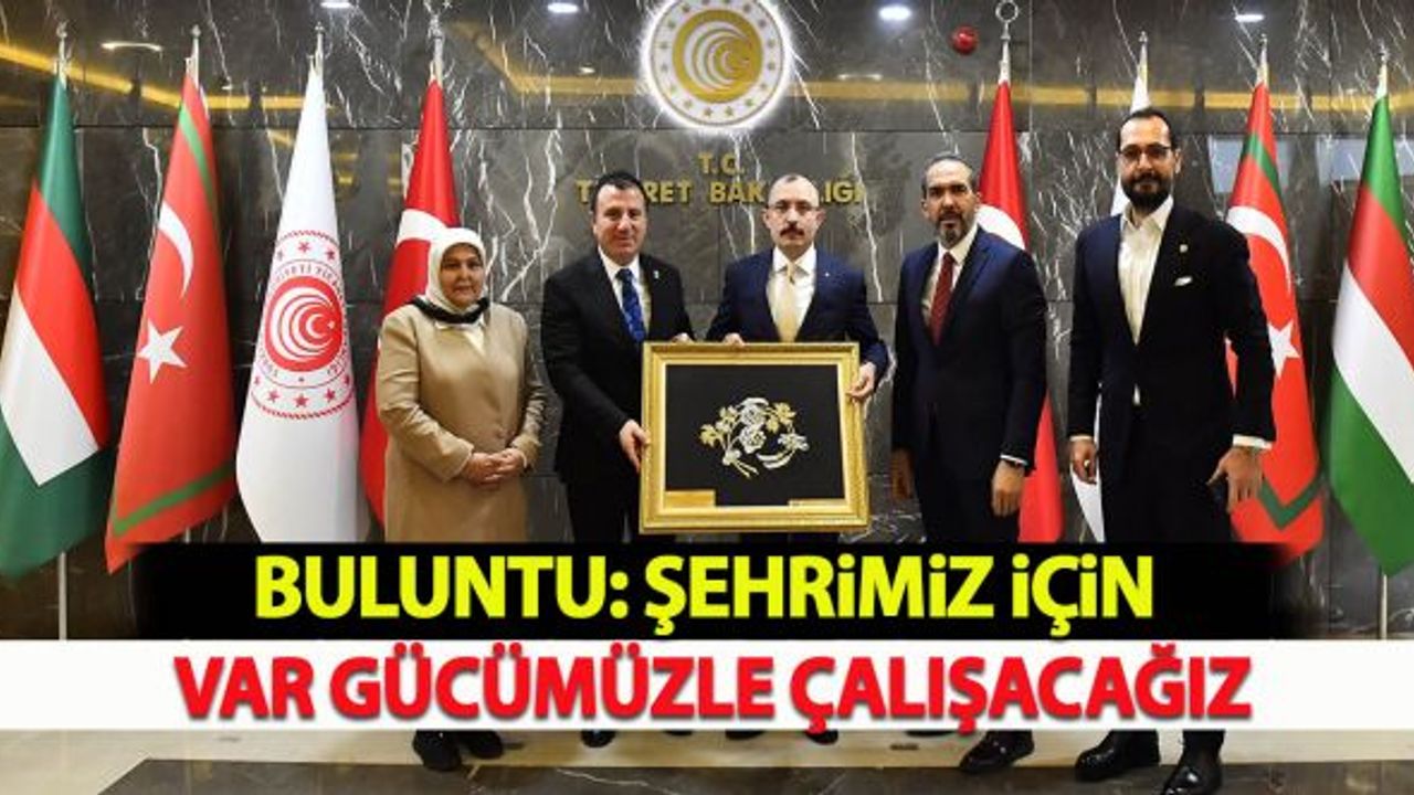 Buluntu: "Şehrimiz için var gücümüzle çalışacağız"
