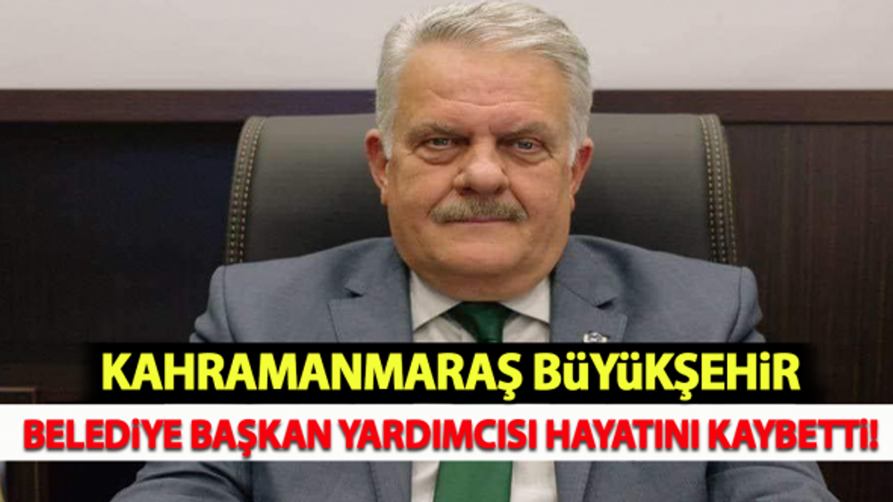 Büyükşehir Belediye Başkan Yardımcısı Hayatını Kaybetti!