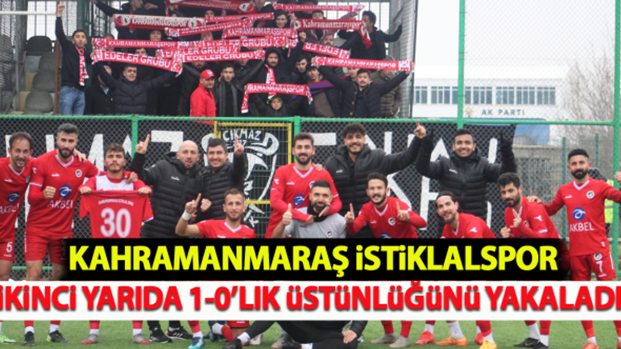 Kahramanmaraş İstiklalspor İkinci Yarıda 1-0’lık Üstünlüğünü Yakaladı