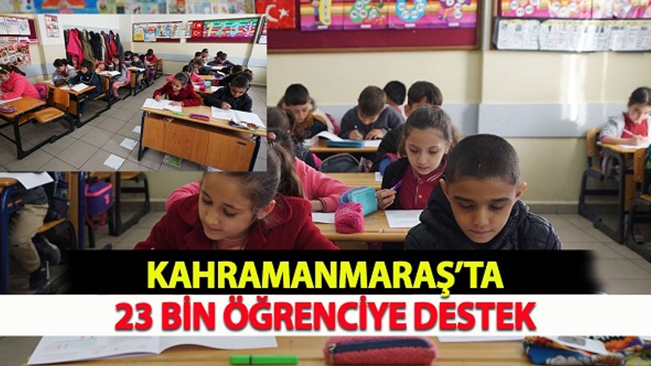 Kahramanmaraş'ta 23 Bin Öğrenciye Destek