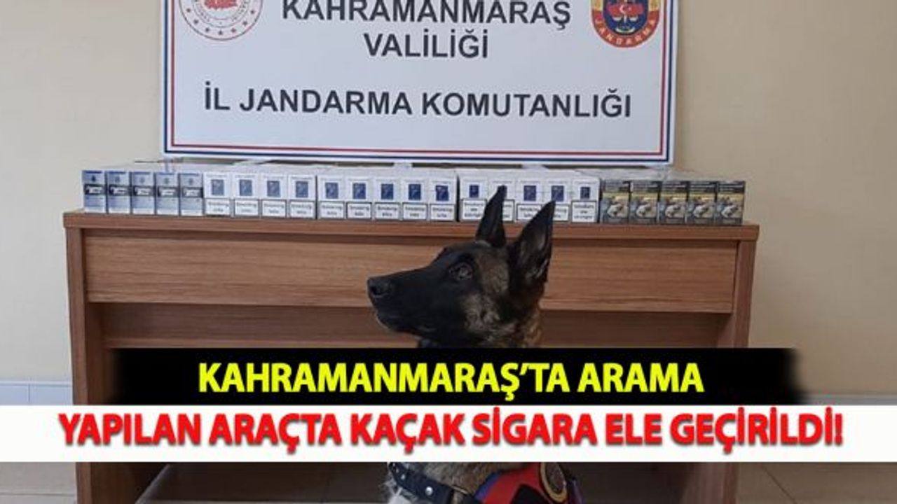 Kahramanmaraş'ta arama yapılan araçta kaçak sigara ele geçirildi