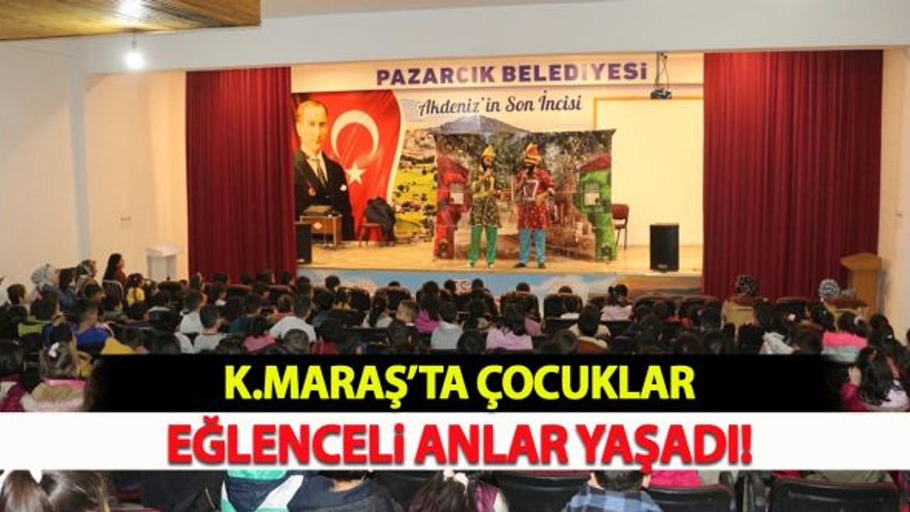 Kahramanmaraş'ta çocuklar eğlenceli anlar yaşadı!