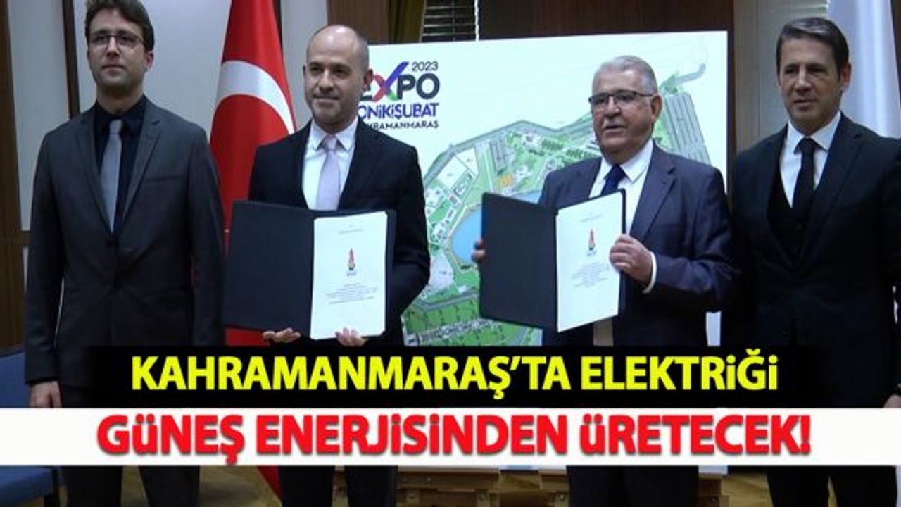 Kahramanmaraş'ta elektriği güneş enerjisinden üretecek!