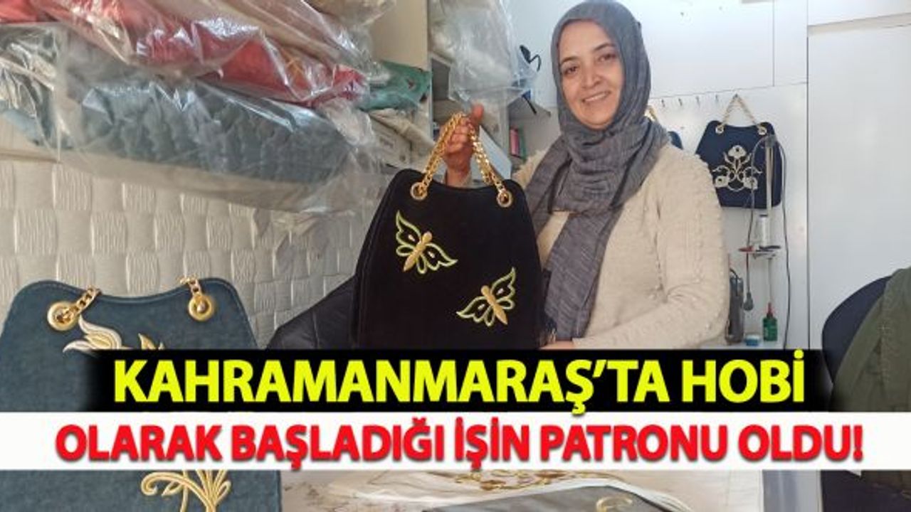Kahramanmaraş'ta hobi olarak başladığı işin patronu oldu!
