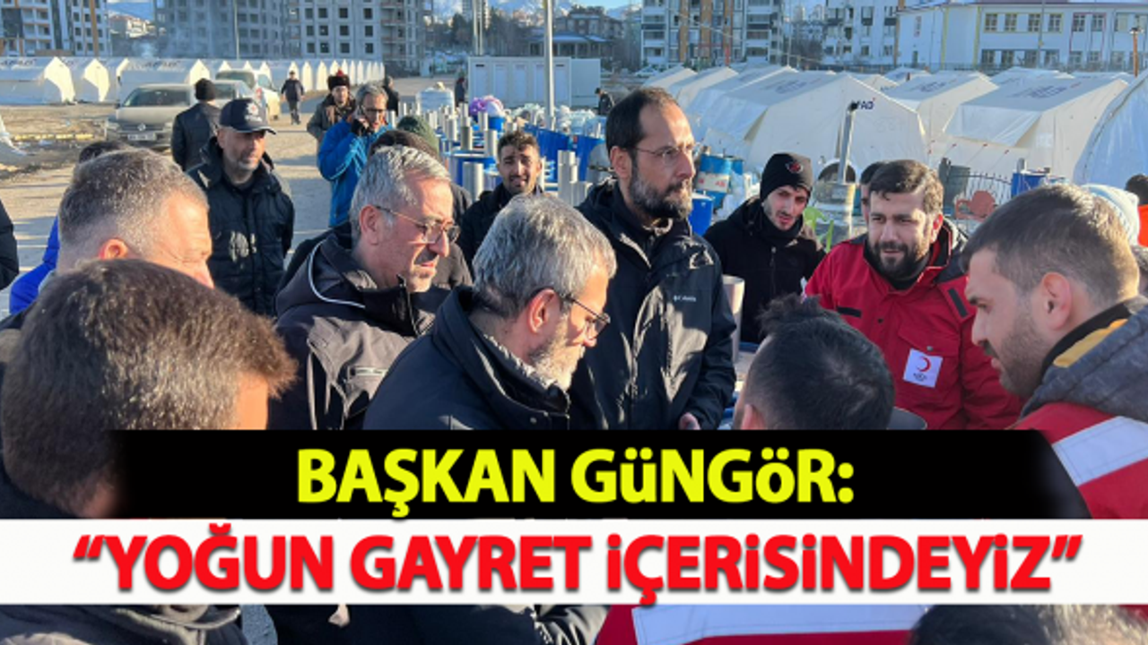 Başkan Güngör: "Yoğun gayret içerisindeyiz"