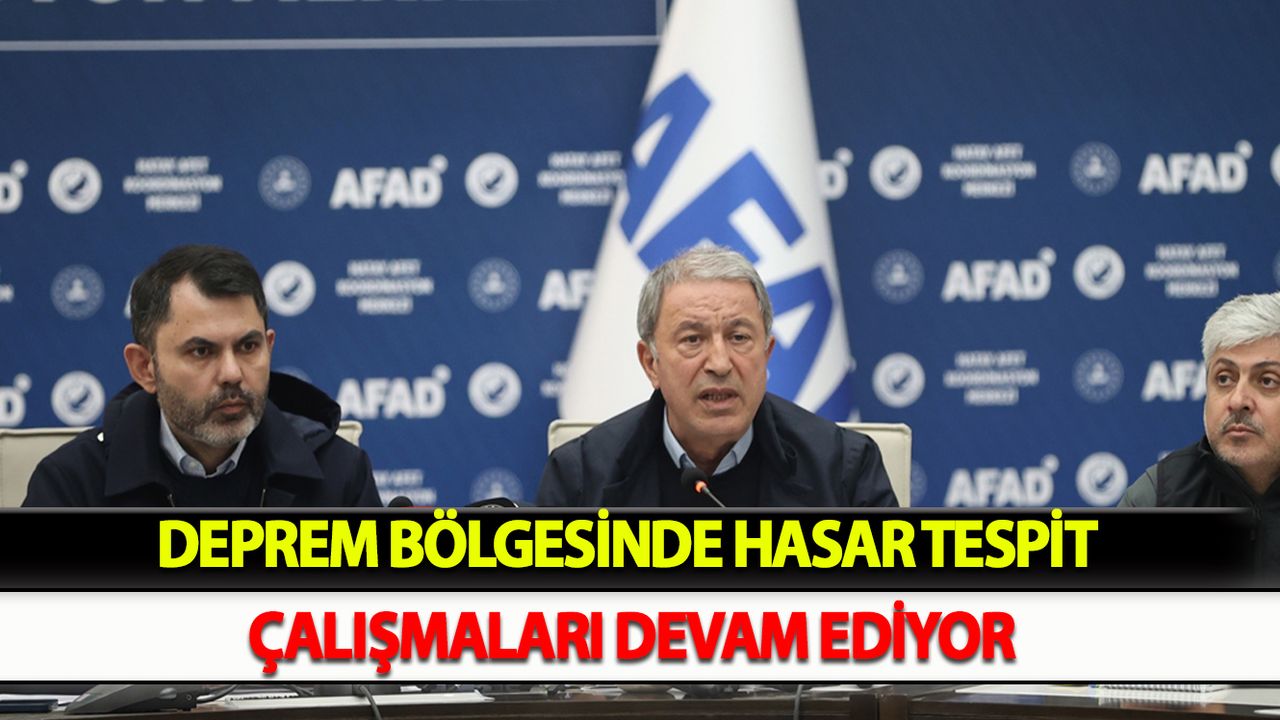 Deprem bölgesinde hasar tespit çalışmaları devam ediyor