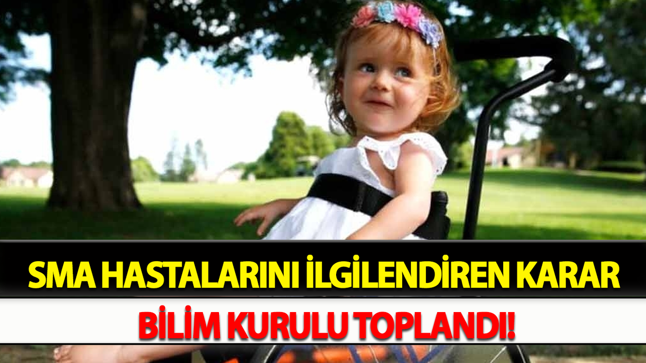 SMA Hastalarını İlgilendiren Karar Bilim Kurulu Toplandı!