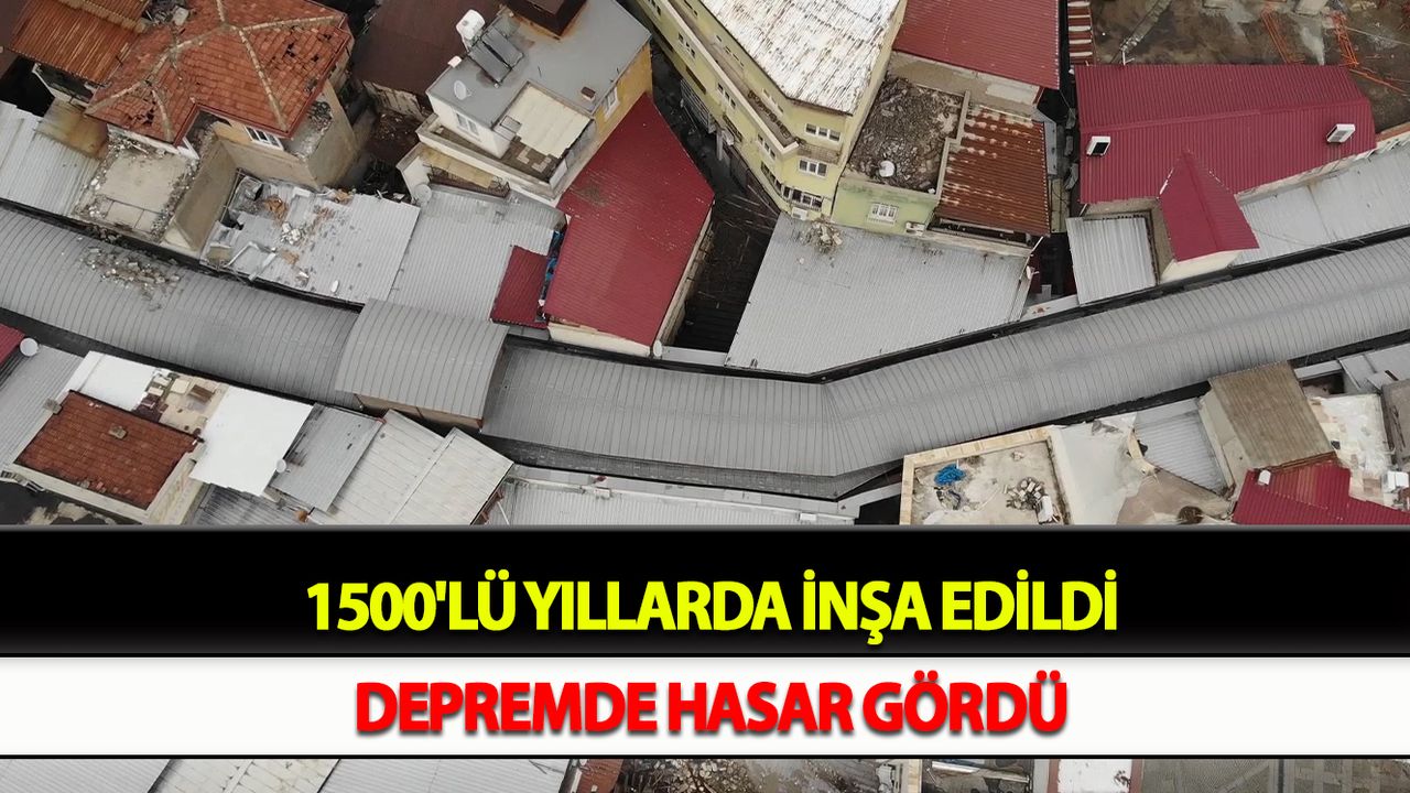1500'lü yıllarda inşa edildi depremde hasar gördü