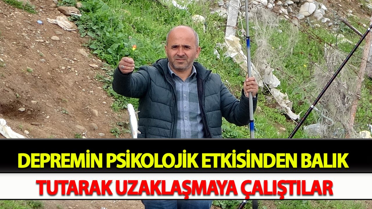 Depremin psikolojik etkisinden balık tutarak uzaklaşmaya çalıştılar