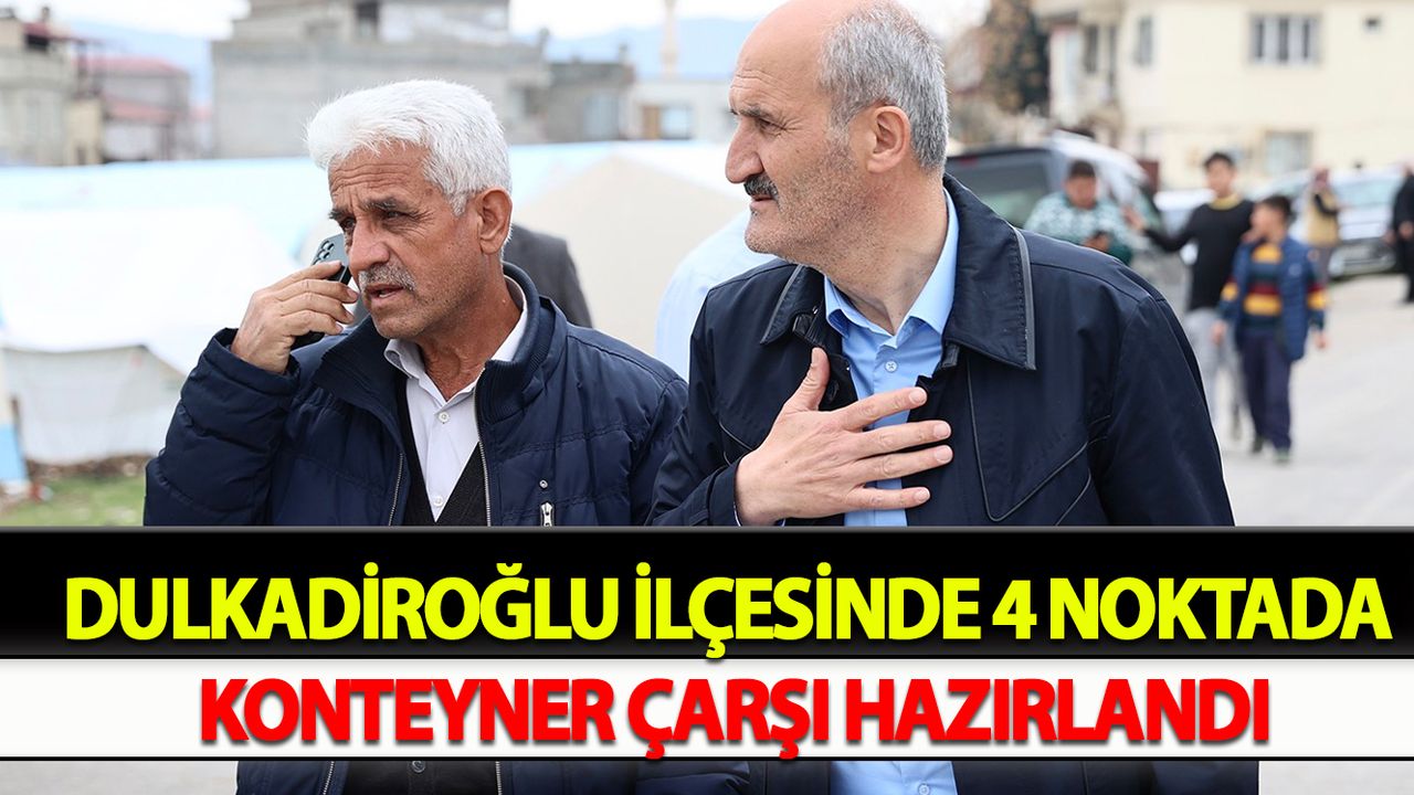 Dulkadiroğlu ilçesinde 4 noktada konteyner çarşı hazırlandı