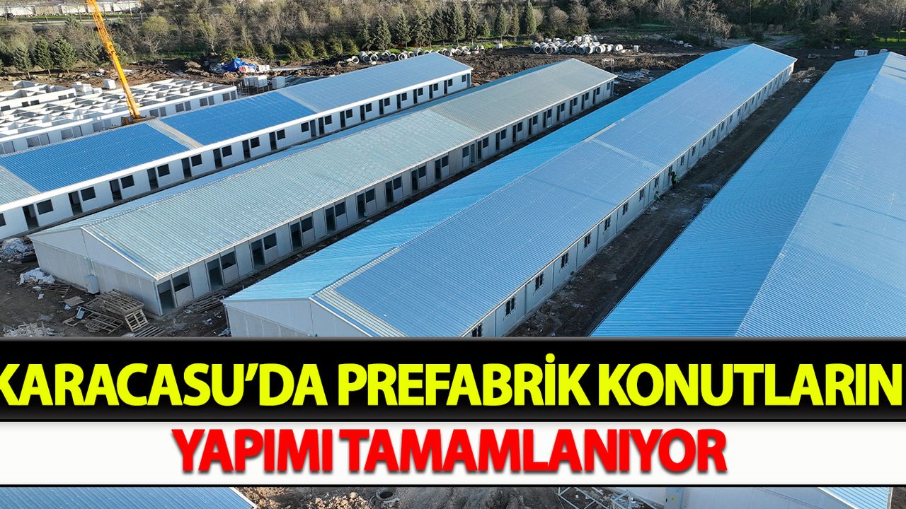 Karacasu’da Prefabrik Konutların Yapımı Tamamlanıyor