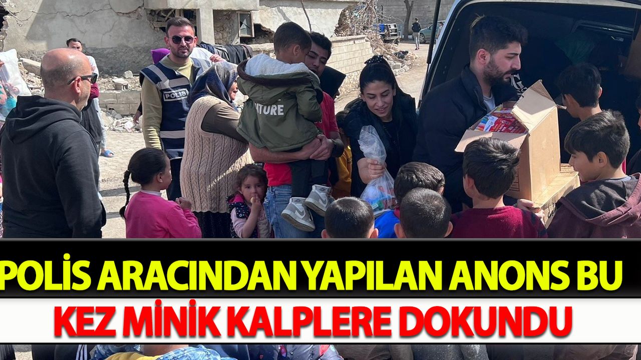 Polis aracından yapılan anons bu kez minik kalplere dokundu
