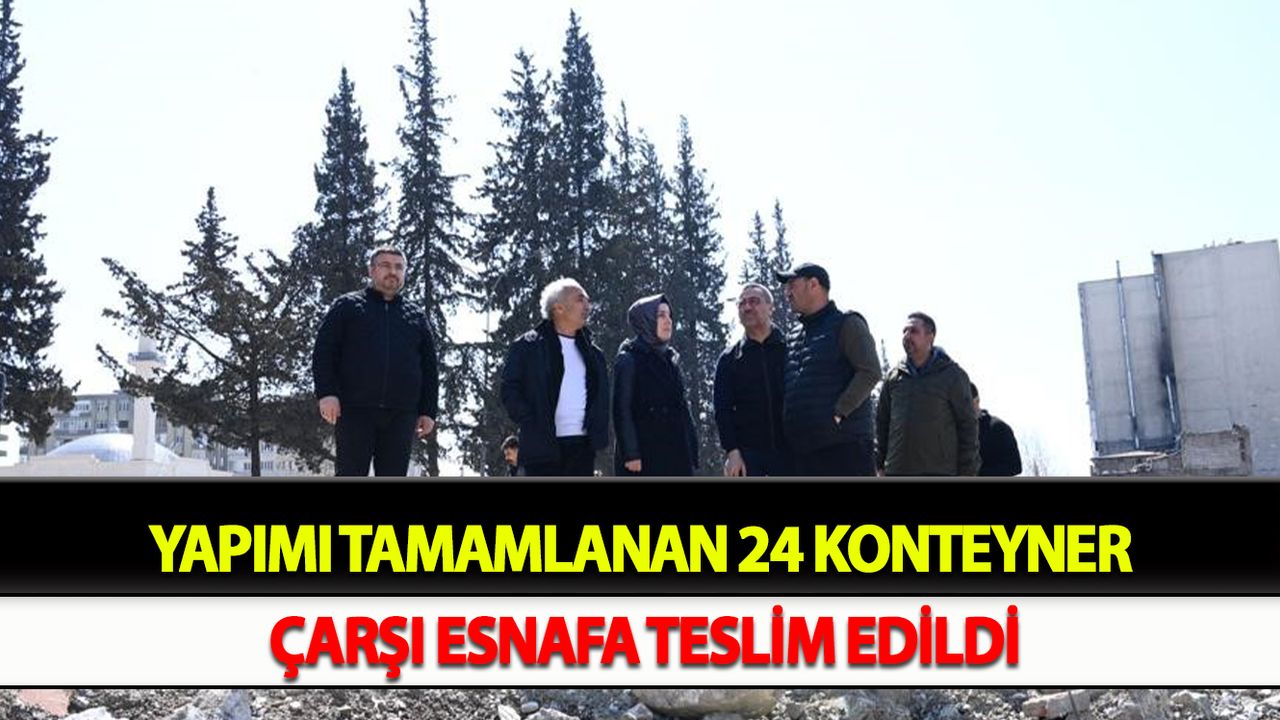 Yapımı tamamlanan 24 konteyner çarşı esnafa teslim edildi