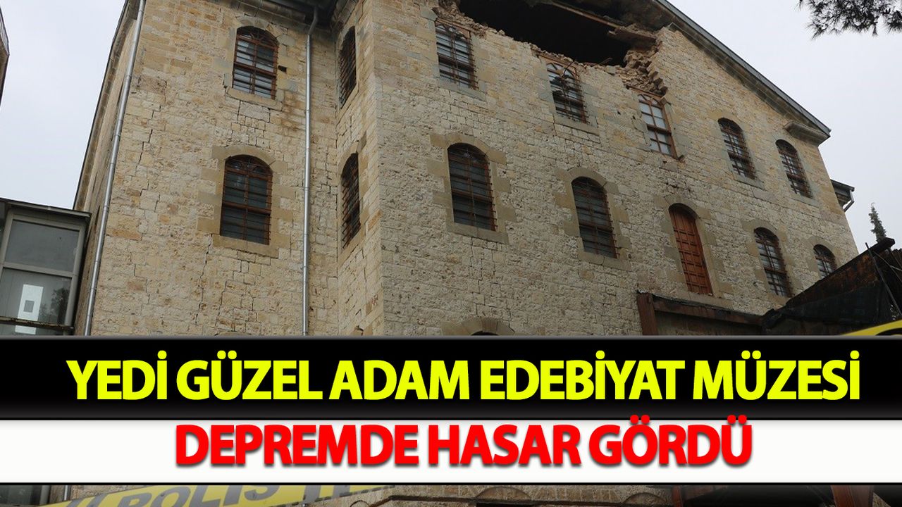 Yedi Güzel Adam Edebiyat Müzesi depremde hasar gördü