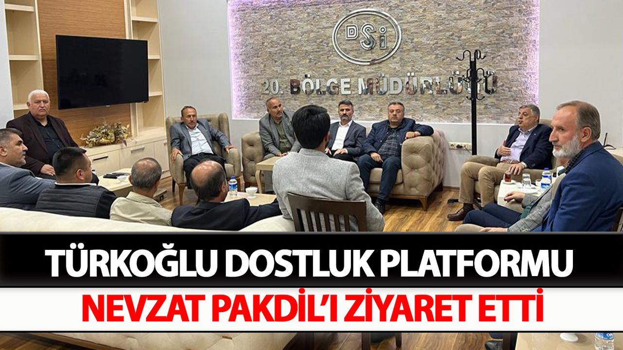 Türkoğlu Dostluk Platformu Nevzat PAKDİL’i Ziyaret Etti