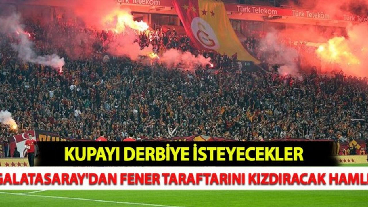 Galatasaray'dan Fener Taraftarını Kızdıracak Hamle