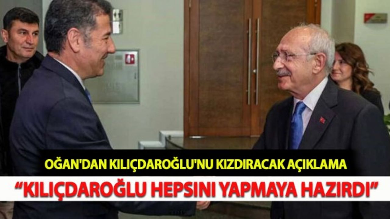 Oğan'dan Kılıçdaroğlu'nu Kızdıracak Açıklama