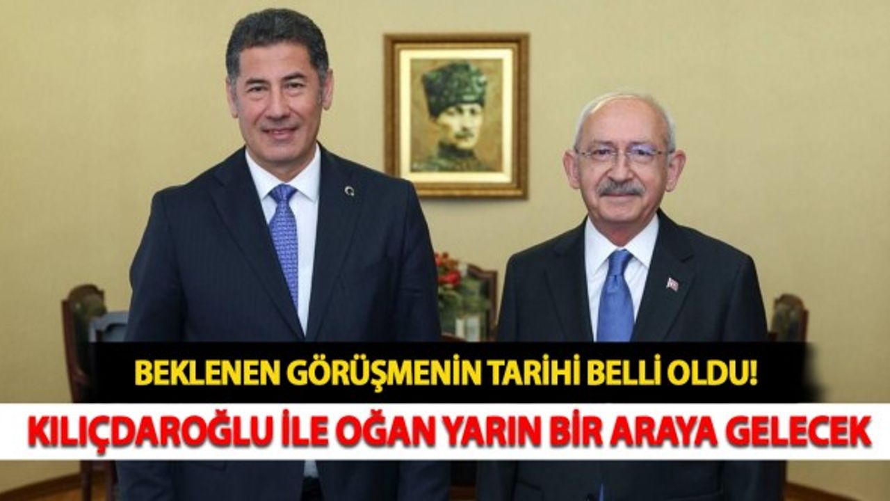 Oğan Kılıçdaroğlu Görüşmesinin Tarihi Belli Oldu