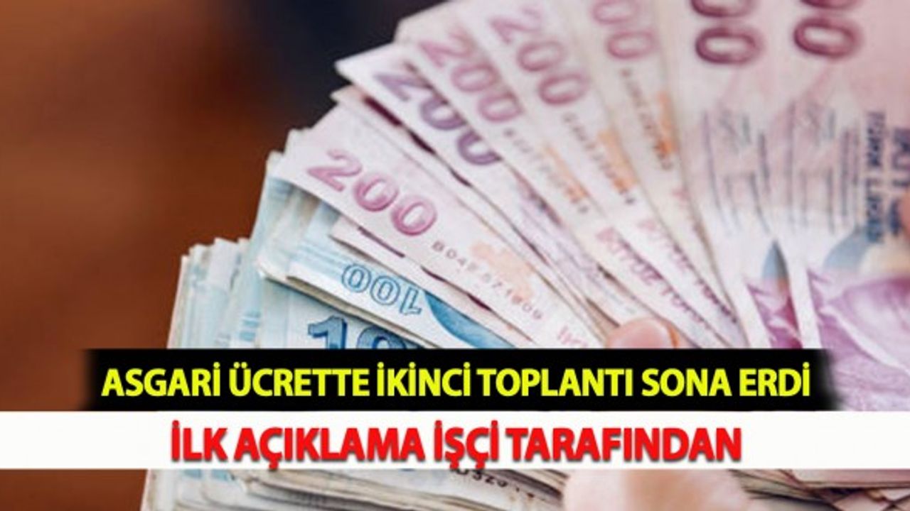 Asgari Ücrette İkinci Toplantı Sona Erdi: İlk Açıklama İşçi Tarafından